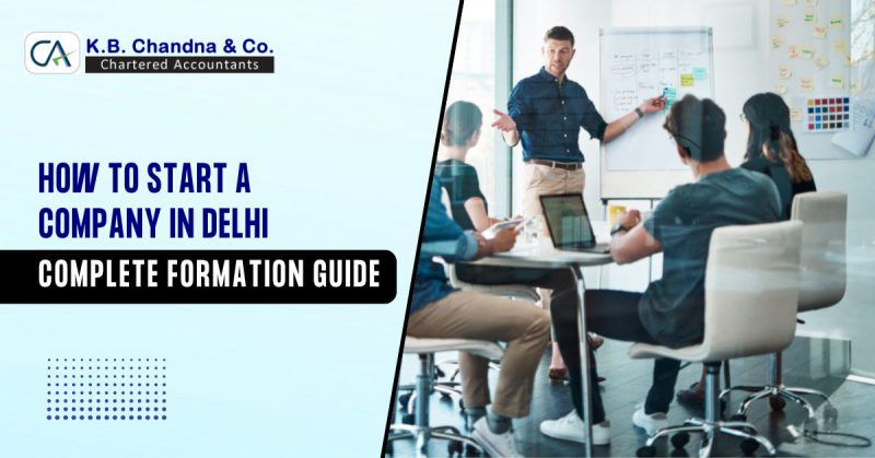 Start a Company in Delhi A Complete Formation Guide
