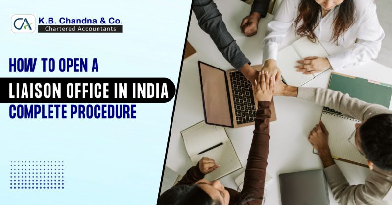 How to Open a Liaison Office in India Complete Procedure